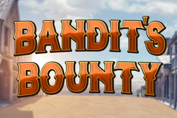 Bandits Bounty